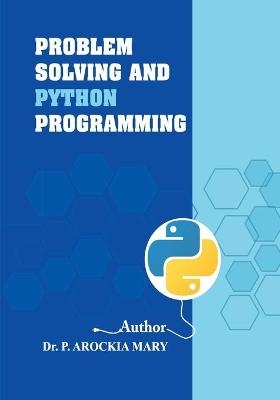 Problem Solving and Python Programming - Arockia Mary P