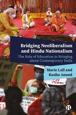 Bridging Neoliberalism and Hindu Nationalism - Marie Lall, Kusha Anand