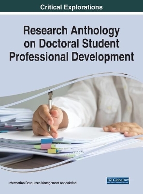 Research Anthology on Doctoral Student Professional Development - 