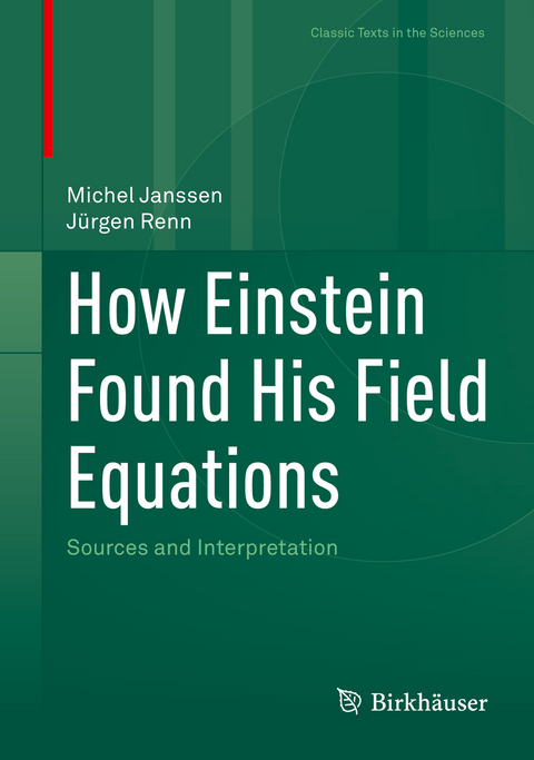 How Einstein Found His Field Equations - Michel Janssen, J&uuml;rgen Renn