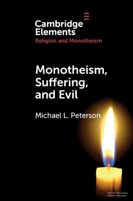 Monotheism, Suffering, and Evil - Michael L. Peterson