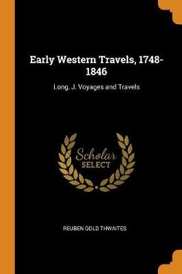 Early Western Travels, 1748-1846