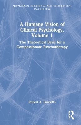 A Humane Vision of Clinical Psychology, Volume 1