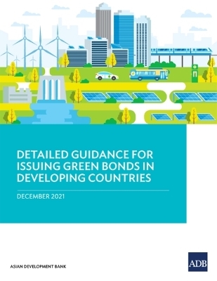 Detailed Guidance for Issuing Green Bonds in Developing Countries -  Asian Development Bank