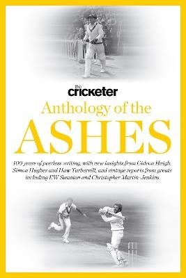 The Cricketer Anthology of the Ashes - Huw Turbervill