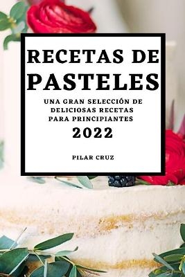 Recetas de Pasteles 2022