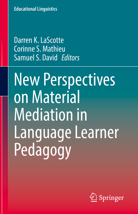 New Perspectives on Material Mediation in Language Learner Pedagogy - 