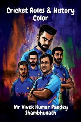 Cricket Rules & History Color - MR Vivek Kumar Pandey Shambhunath
