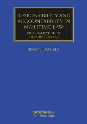 Responsibility and Accountability in Maritime Law - Simon Daniels