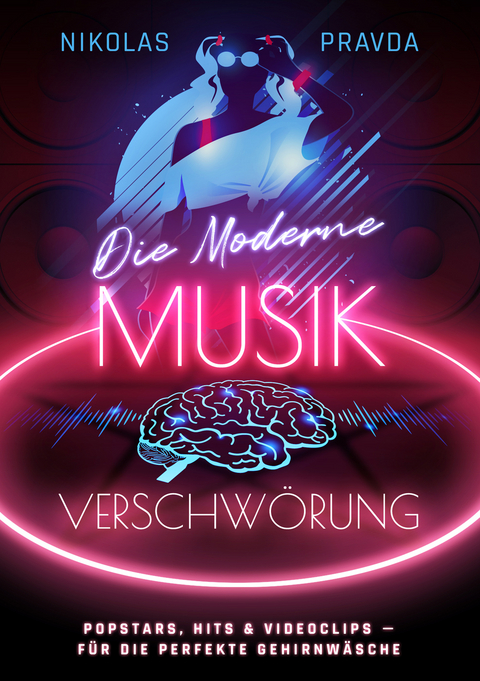 Die moderne Musik-Verschw&ouml;rung - Nikolas Pravda