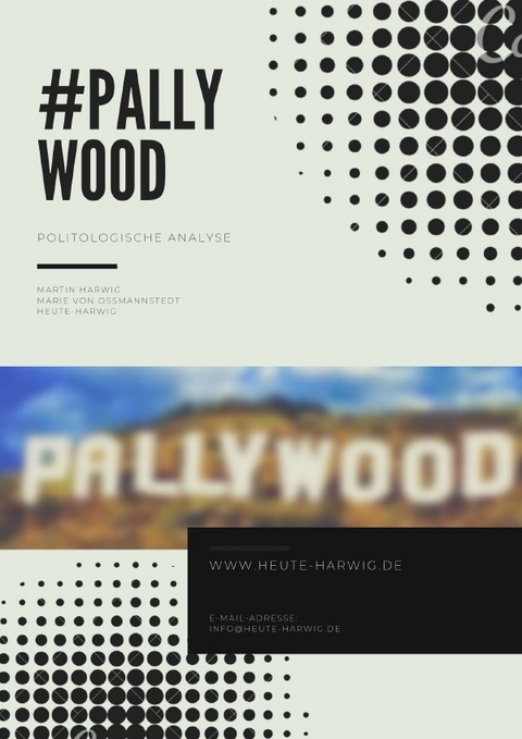 Made in Pallywood - Martin Harwig, Marie von O&szlig;mannstedt