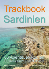 Trackbook Sardinien 3. Auflage - Matthias G&ouml;ttenauer, Melina Lindenblatt