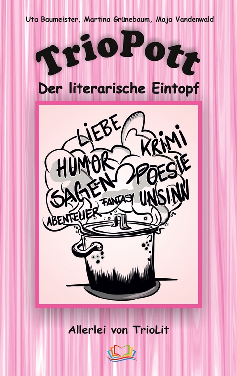 TrioPott - Uta Baumeister, Martina Gr&uuml;nebaum, Maja Vandenwald