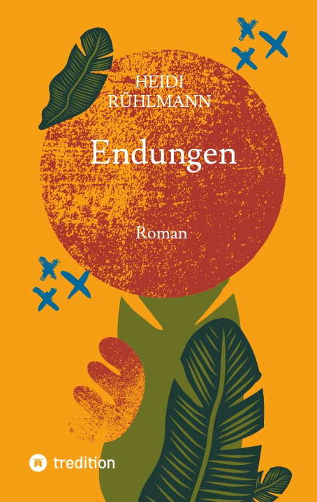 Endungen - Heidi R&uuml;hlmann