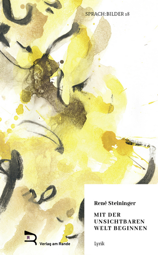 MIT DER UNSICHTBAREN WELT BEGINNEN