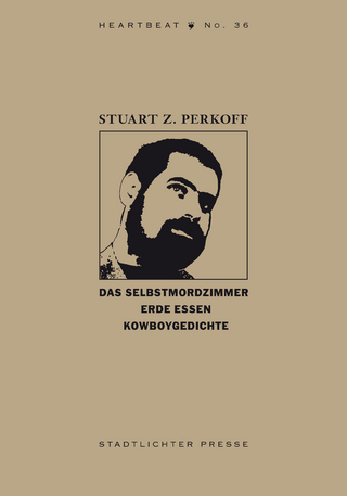 Das Selbstmordzimmer / Erde essen / Kowboygedichte