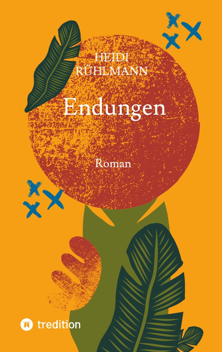 Endungen - Heidi R&uuml;hlmann