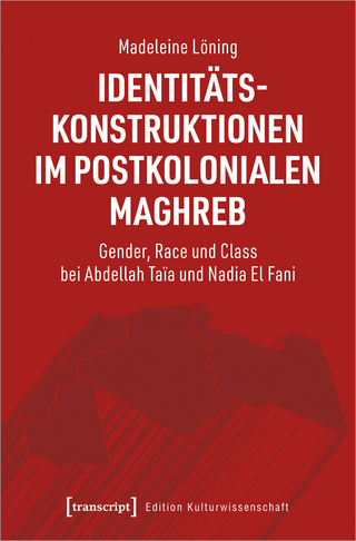 Identitätskonstruktionen im postkolonialen Maghreb