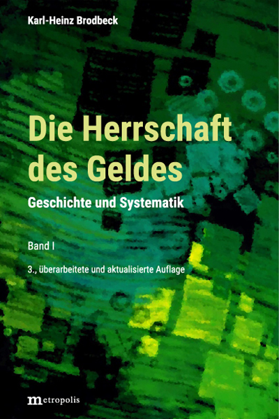 Die Herrschaft des Geldes - Karl-Heinz Brodbeck