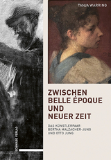 Zwischen Belle &Eacute;poque und Neuer Zeit - Tanja Warring