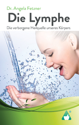 Die Lymphe - Dr. Angela Fetzner