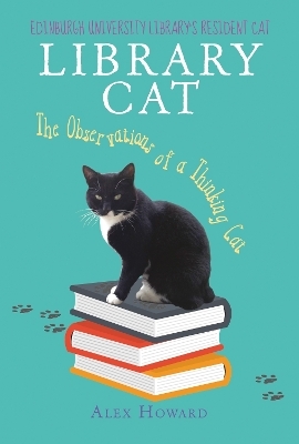 Library Cat: The Observations of a Thinking Cat - Alex Howard, Jim Seaton