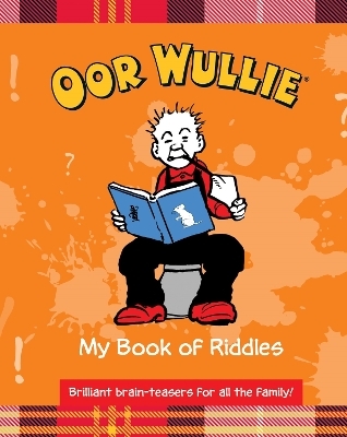 Oor Wullie's Book of Riddles - Oor Wullie