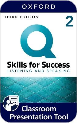Q Skills for Success Level 2: Listening and Speaking Classroom Presentation Tool - Oxford Editor