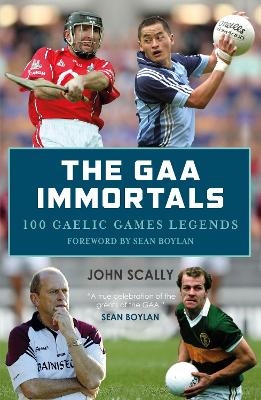 The GAA Immortals - John Scally
