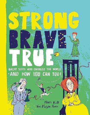 Strong Brave True - Mairi Kidd
