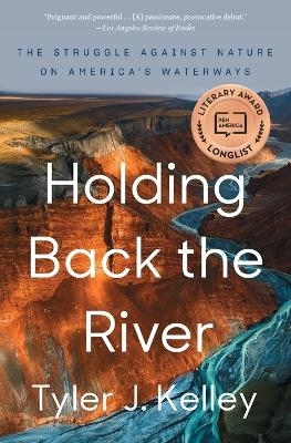 Holding Back the River - Tyler J. Kelley