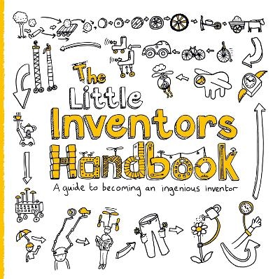 The Little Inventors Handbook - Dominic Wilcox, Katherine Mengardon