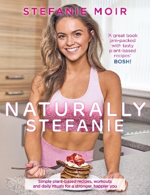Naturally Stefanie - Stefanie Moir