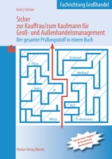 Sicher zur Kauffrau/zum Kaufmann für Groß- und Außenhandelsmanagement - Groh, Gisbert; Schröer, Volker; Groh, Simone