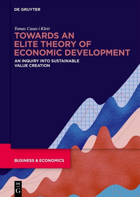 Towards an Elite Theory of Economic Development - Tomas Casas-Klett