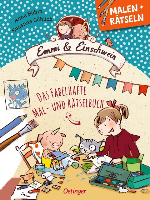 Emmi & Einschwein. Das fabelhafte Mal- und R&auml;tselbuch - Anna B&ouml;hm