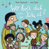 Wer holt dich von der Kita ab? - Anna Taube