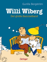 Willi Wiberg. Der gro&szlig;e Sammelband - Gunilla Bergstr&ouml;m