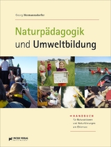 Naturp&auml;dagogik und Umweltbildung - Georg Hermannsdorfer