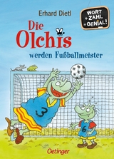 Die Olchis werden Fu&szlig;ballmeister - Erhard Dietl