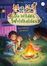 Die wilden Waldhelden. Kuscheltier vermisst! - Andrea Sch&uuml;tze