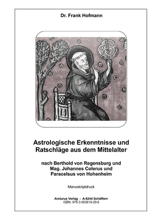 Astrologische Erkenntnisse und Ratschläge aus dem Mittelalter