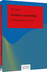 Positive Leadership - Ruth Seliger