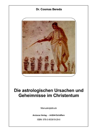Die astrologischen Ursachen und Geheimnisse im Christentum