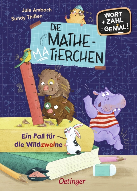 Die Mathematierchen. Ein Fall für die Wildzweine - Jule Ambach