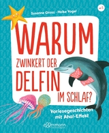 Warum zwinkert der Delfin im Schlaf? - Orosz, Susanne