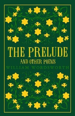 The Prelude and Other Poems - William Wordsworth