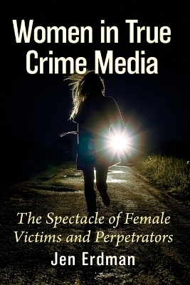Women in True Crime Media - Jen Erdman