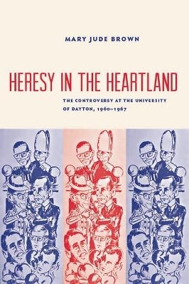 Heresy in the Heartland - Mary Jude Brown