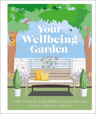 RHS Your Wellbeing Garden -  Royal Horticultural Society, Professor Alistair Griffiths, Matthew Keightley, Annie Gatti, Zia Allaway